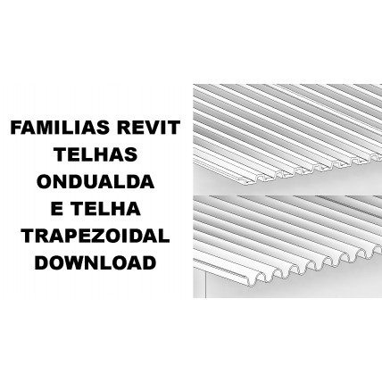 Telha trapezoidal e ondulada famílias Revit